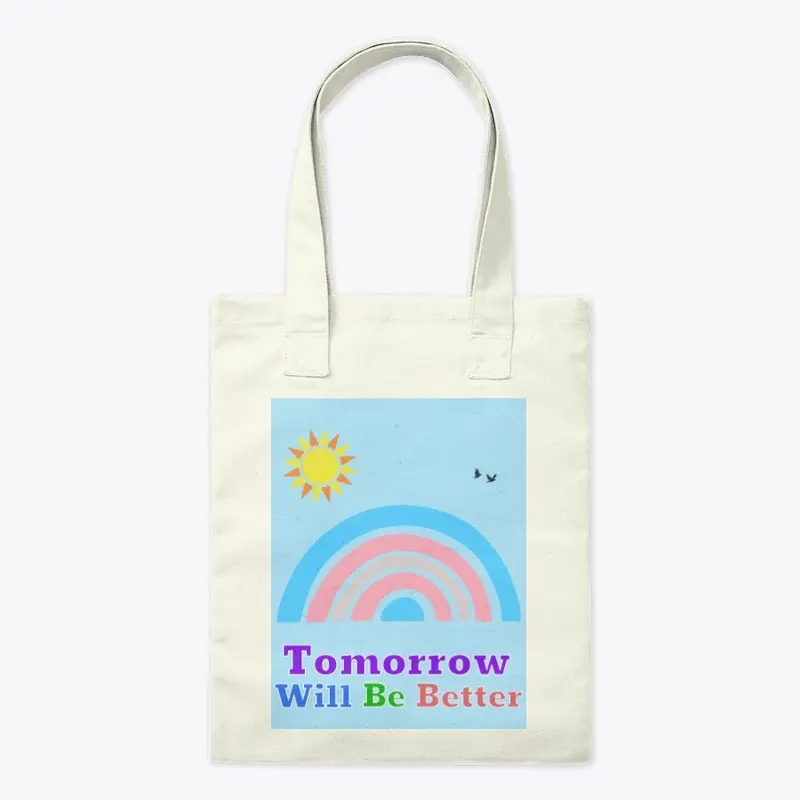 Tomorrow Will Be Better